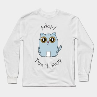 Adopt Dont Shop Cat Long Sleeve T-Shirt